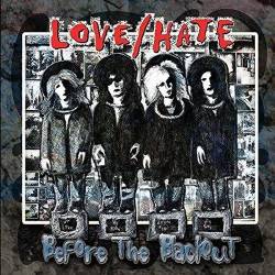 Love - Hate : Before the Blackout